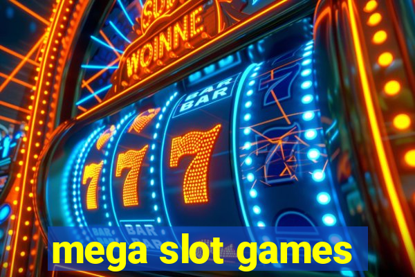 mega slot games