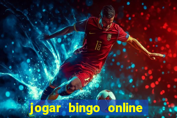 jogar bingo online e ganhar dinheiro