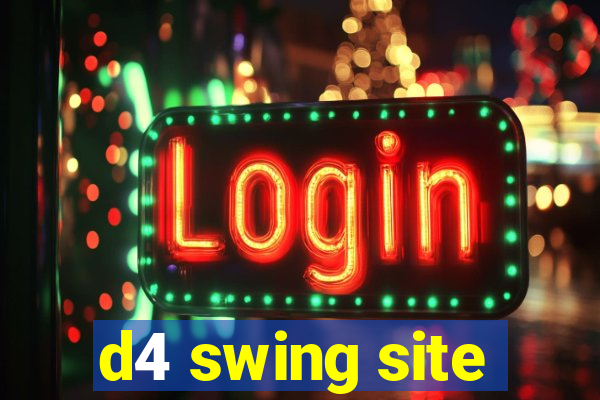 d4 swing site