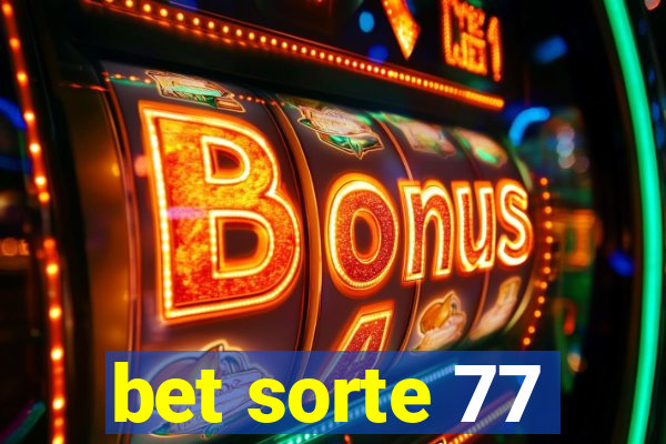 bet sorte 77