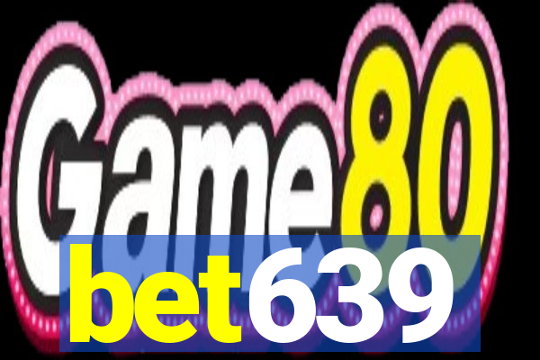 bet639