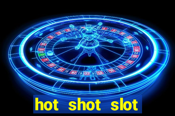 hot shot slot machine app