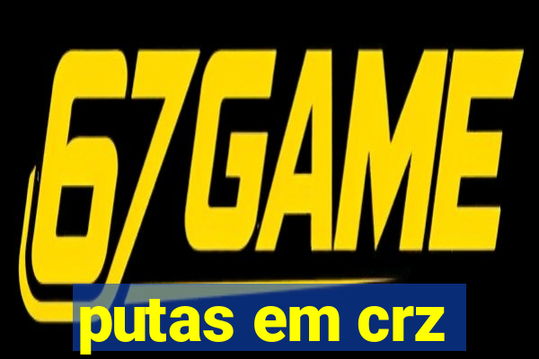 putas em crz