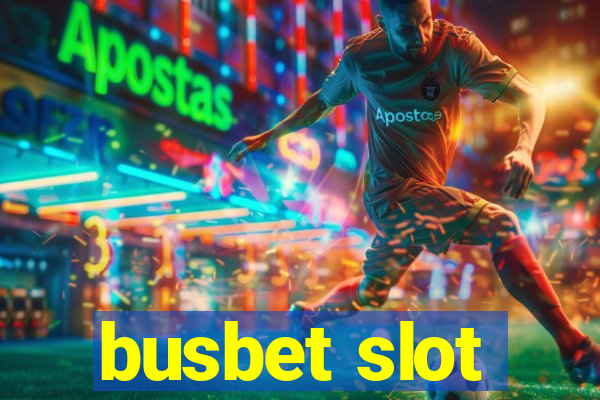 busbet slot