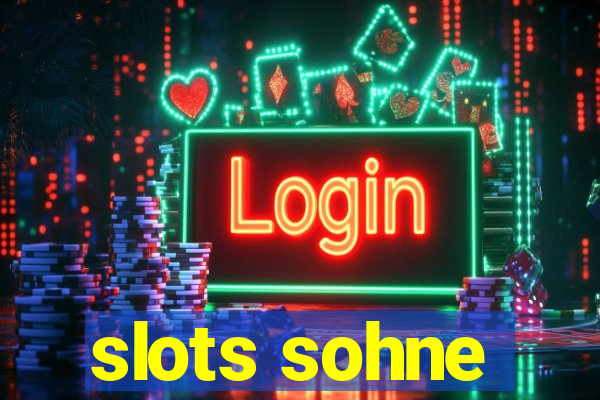 slots sohne