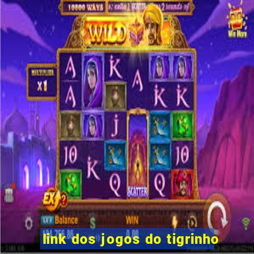 link dos jogos do tigrinho