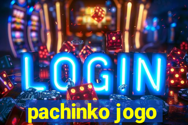 pachinko jogo