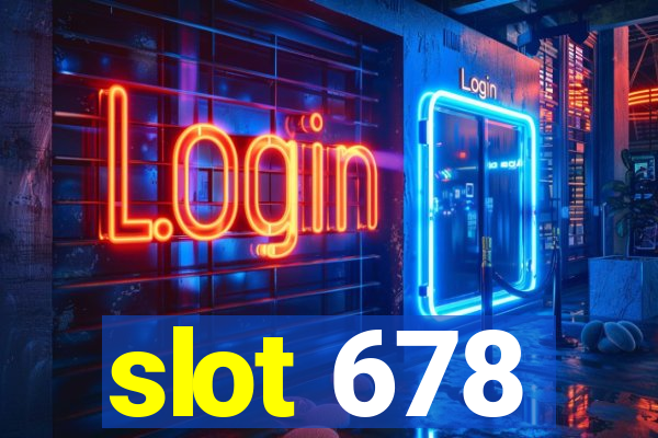 slot 678