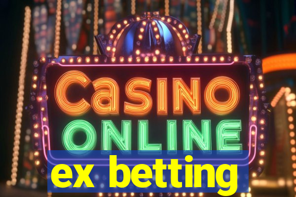 ex betting