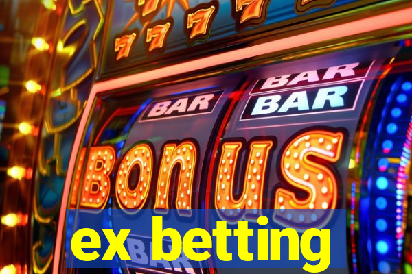 ex betting