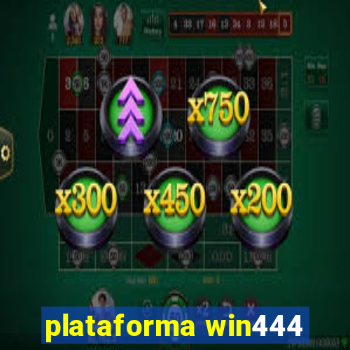 plataforma win444