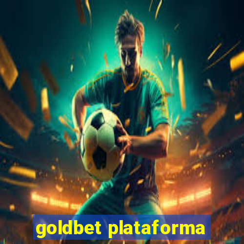 goldbet plataforma