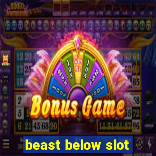 beast below slot