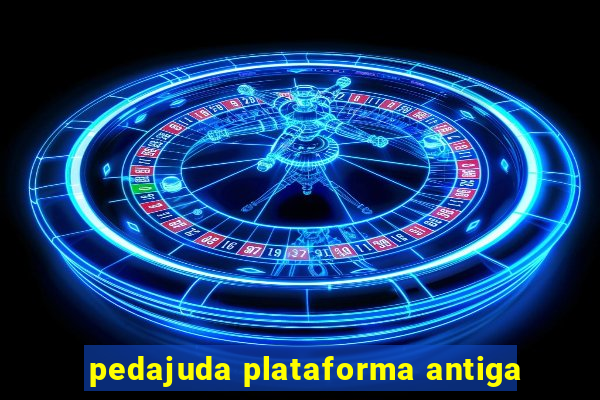 pedajuda plataforma antiga