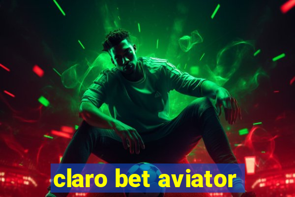 claro bet aviator