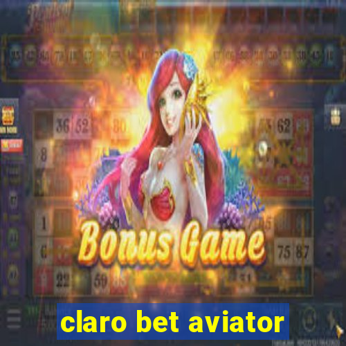 claro bet aviator