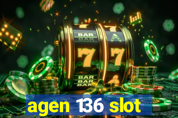 agen 136 slot