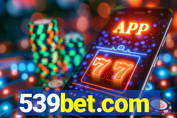 539bet.com