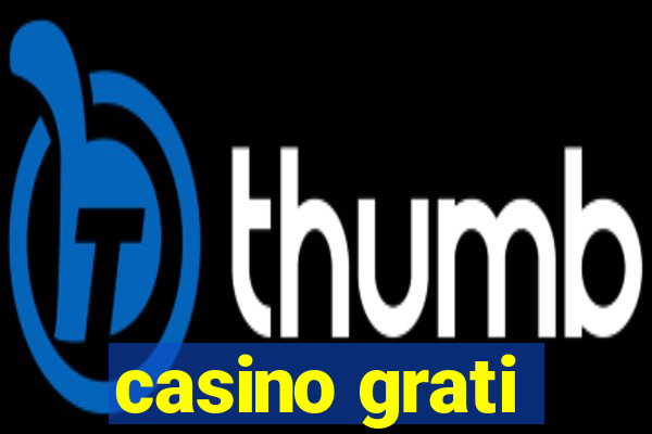 casino grati