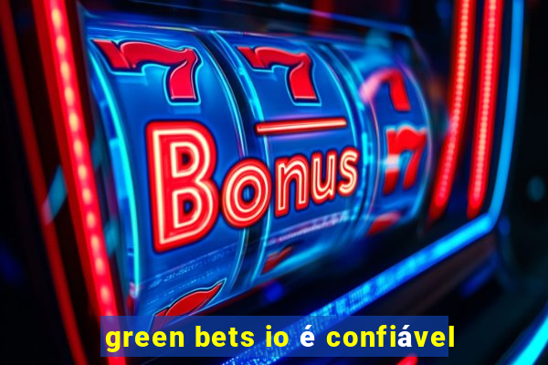 green bets io é confiável