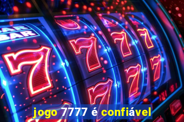 jogo 7777 é confiável