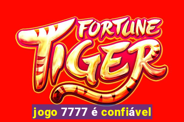 jogo 7777 é confiável