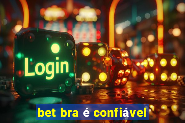 bet bra é confiável