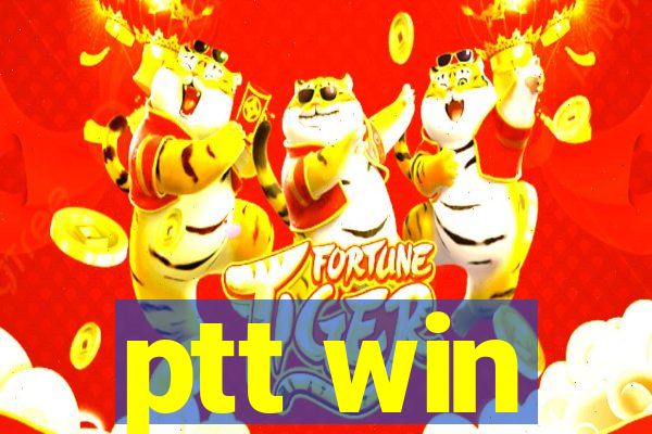 ptt win