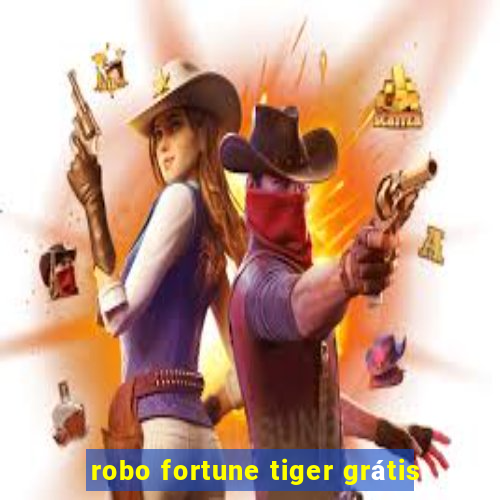 robo fortune tiger grátis