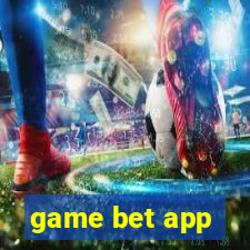 game bet app