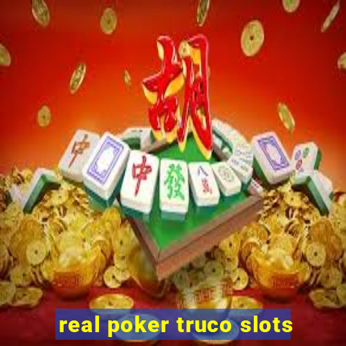 real poker truco slots