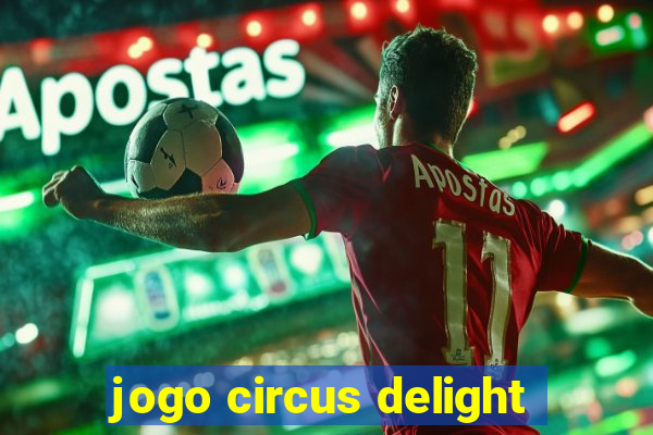 jogo circus delight