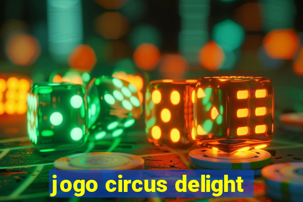 jogo circus delight