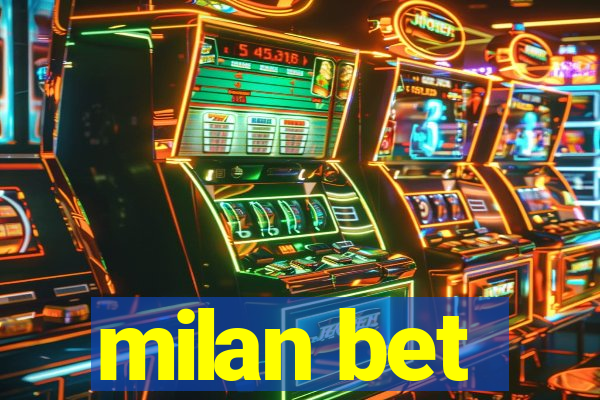 milan bet