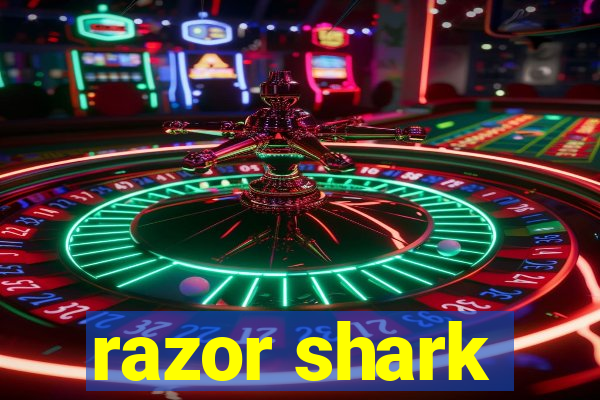 razor shark