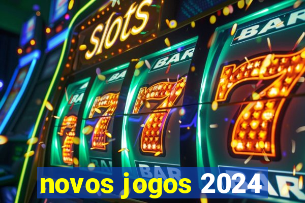 novos jogos 2024