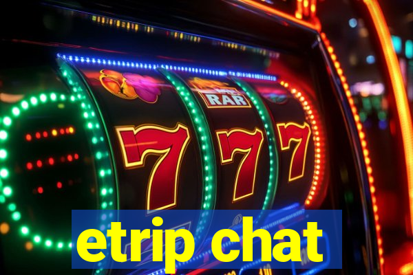 etrip chat