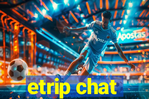 etrip chat