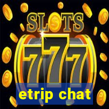 etrip chat