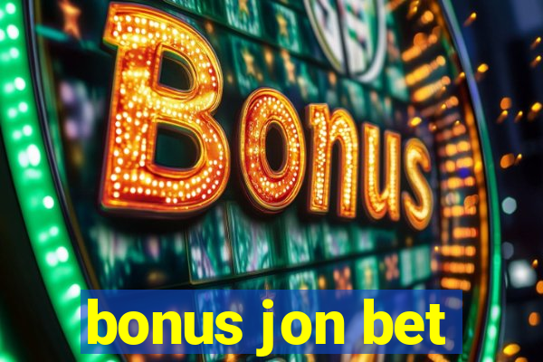 bonus jon bet