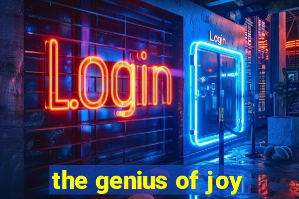 the genius of joy