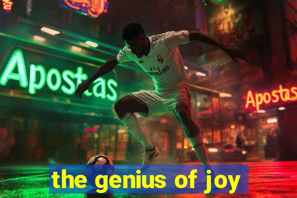 the genius of joy