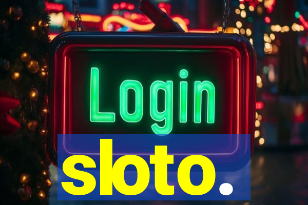 sloto.