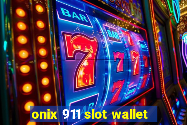 onix 911 slot wallet