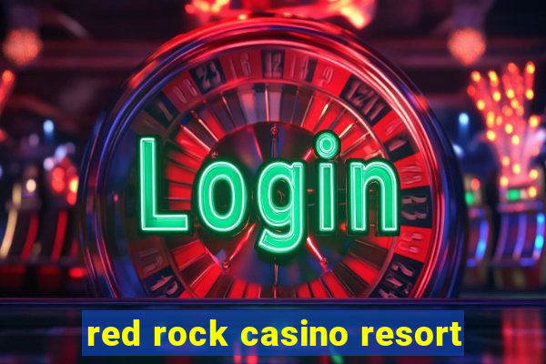 red rock casino resort