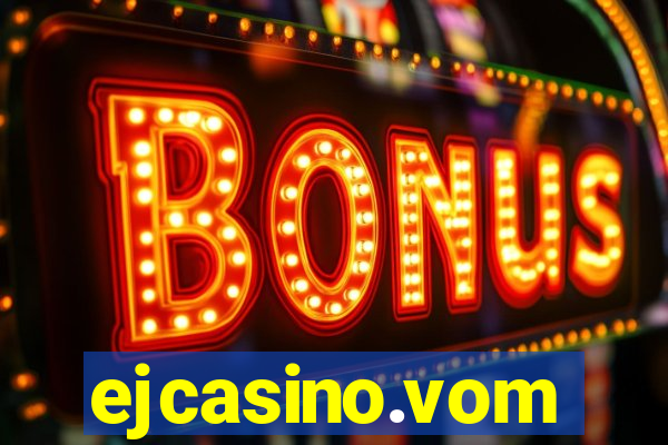 ejcasino.vom