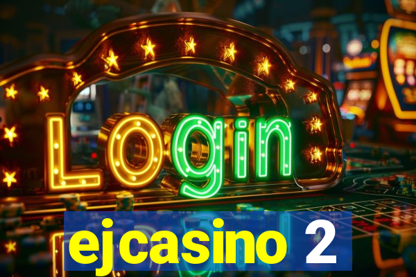 ejcasino 2