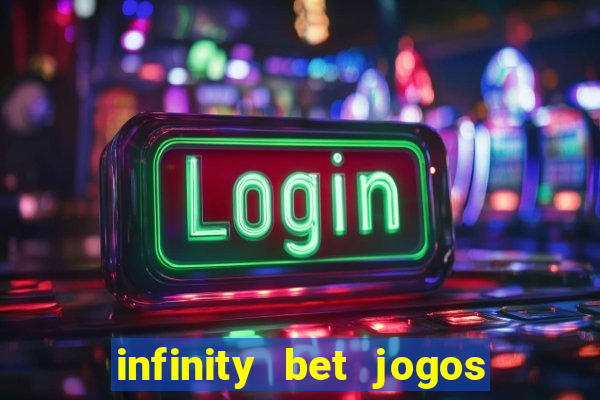 infinity bet jogos de hoje