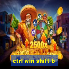 ctrl win shift b