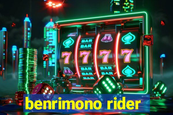 benrimono rider